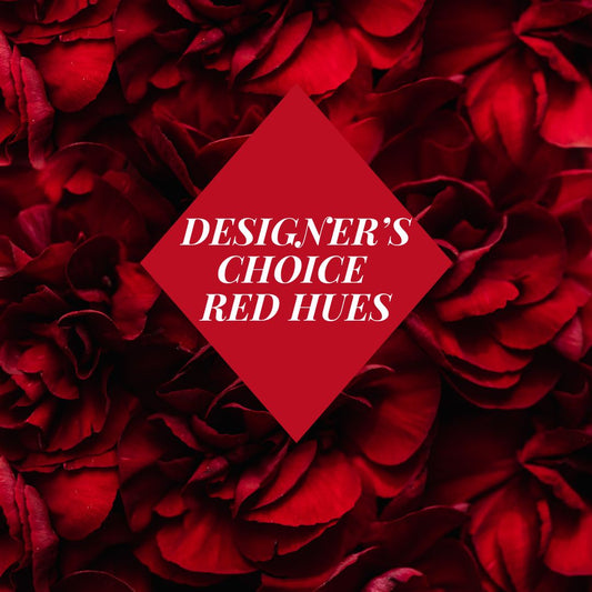 DESIGNER'S CHOICE - RED HUES